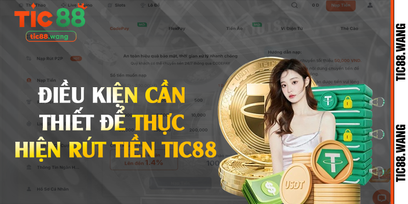 Điều kiện cần thiết để thực hiện rút tiền Tic88