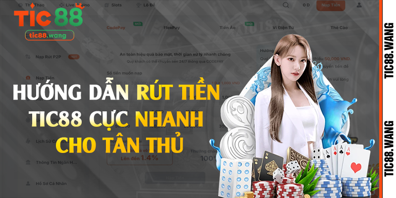 Hướng dẫn rút tiền Tic88 cực nhanh cho tân thủ