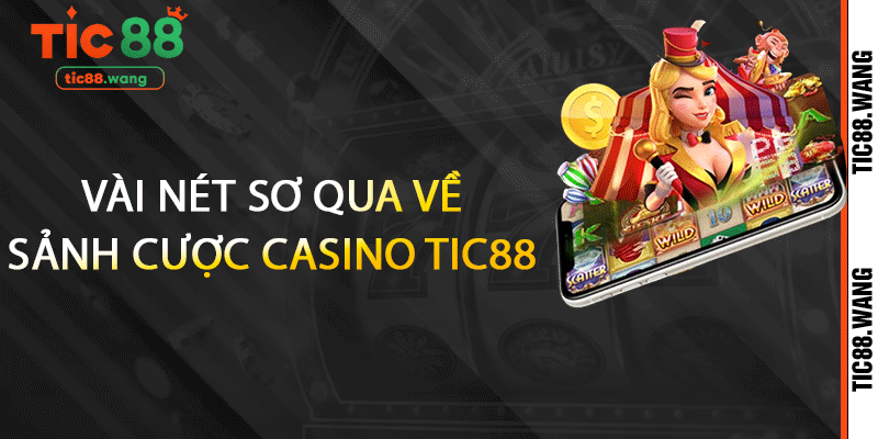 4 Sảnh cược uy tín tại casino TIC88